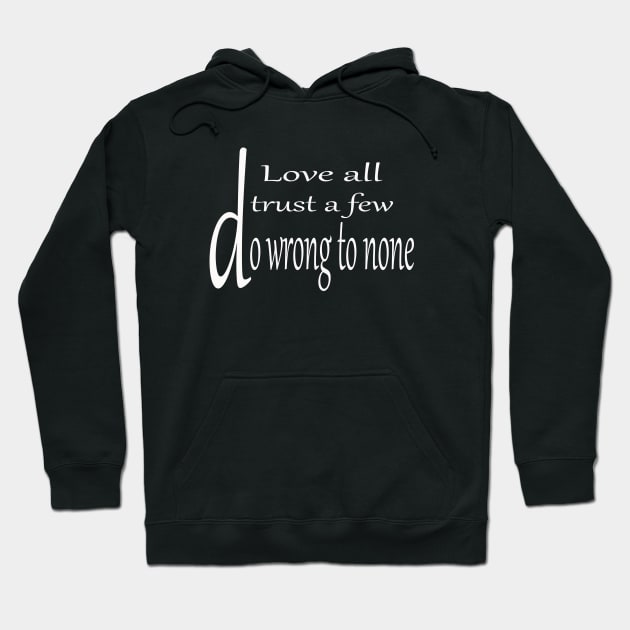 Love all trust a few do wrong to none Hoodie by Azamerch